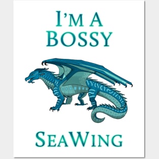 I'm a Bossy SeaWing Posters and Art